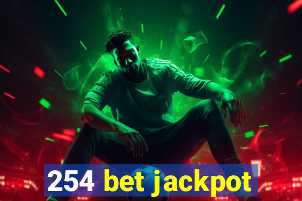 254 bet jackpot